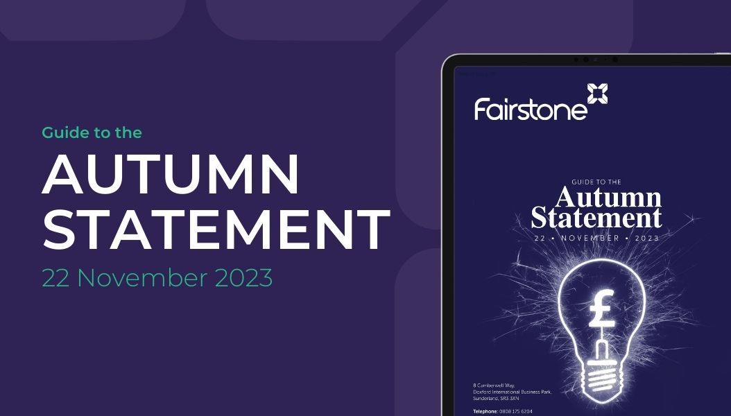 Fairstone Guide to the Autumn Statement, 22 November 2023.